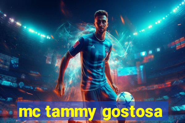 mc tammy gostosa